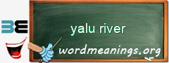 WordMeaning blackboard for yalu river